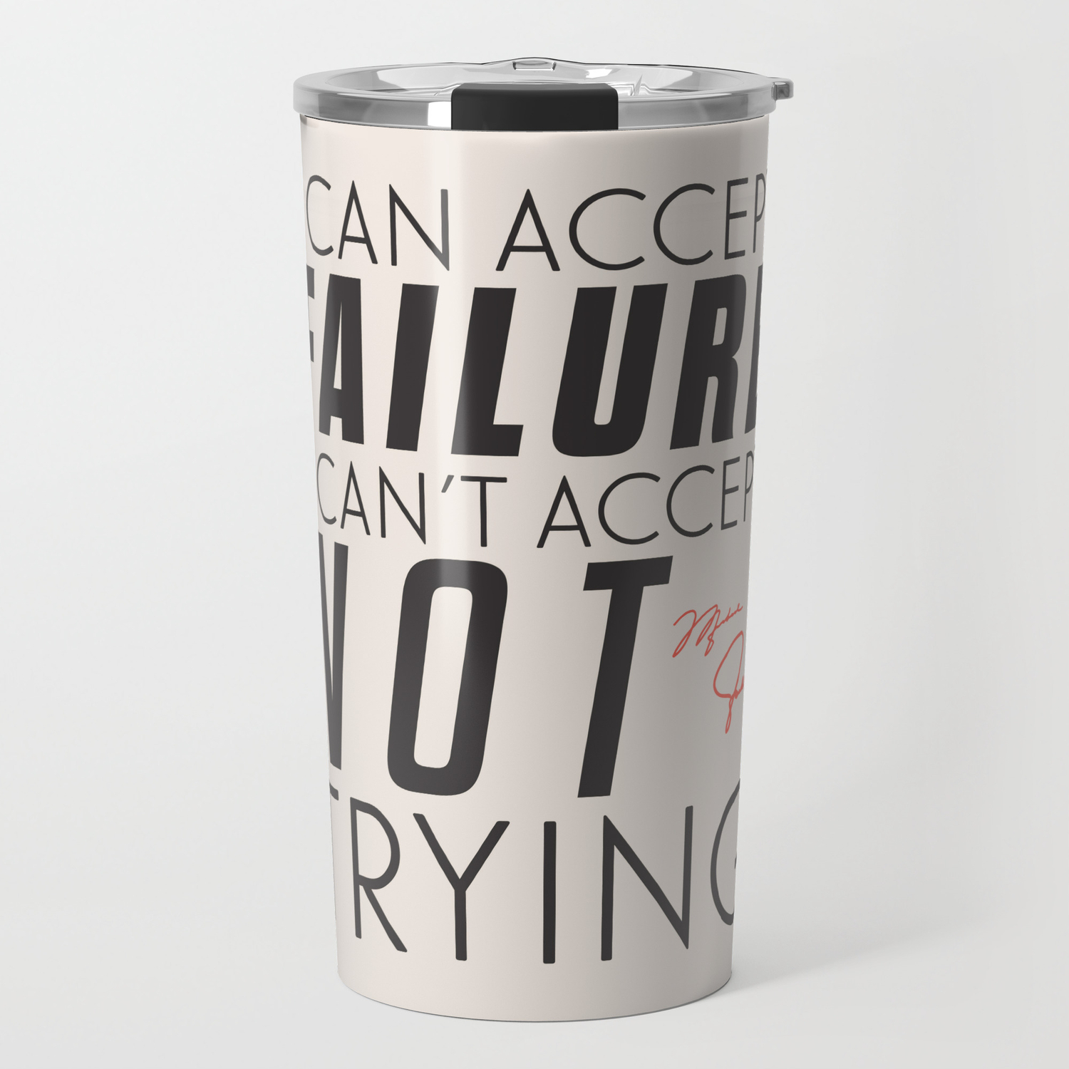 Michael Jordn Quote I Can Accept Failure I Can T Accept Not Trying Sport Quotes Basketball Travel Mug