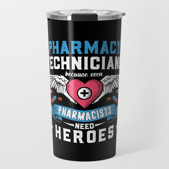 Pharmacy Technicians Technician Tech Pharmacists Travel Mug
