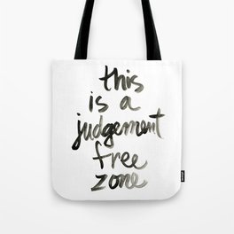 Judgement Free Zone Tote Bag