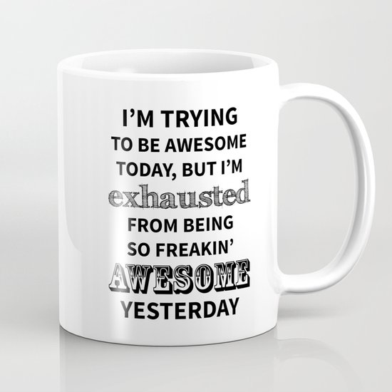 I'm trying to be Awesome Mug