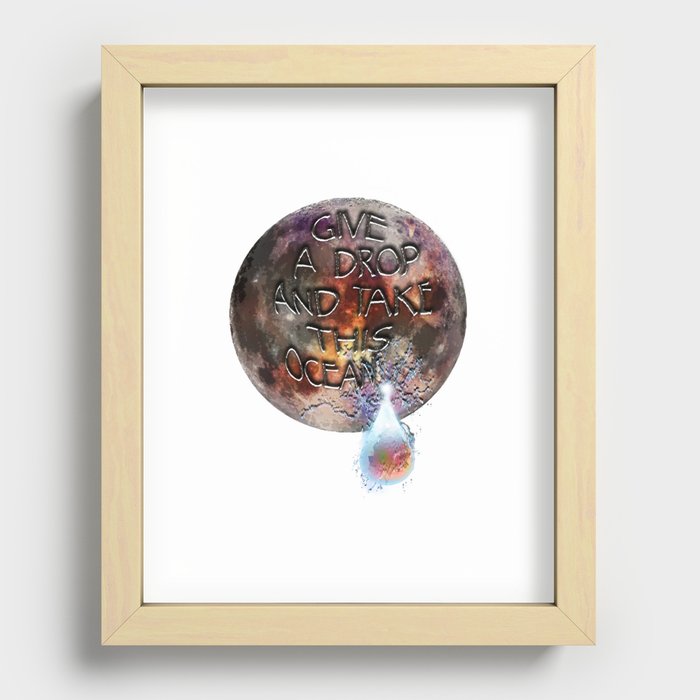 Give a Drop, and Take This Ocean Recessed Framed Print