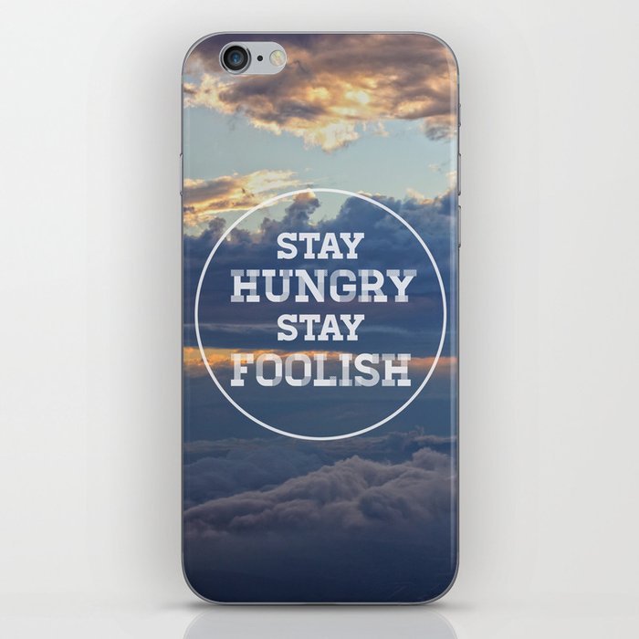 Stay Hungry Stay Foolish iPhone Skin