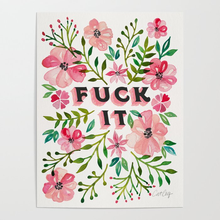 Fuck It – Pink & Green Floral Palette Poster