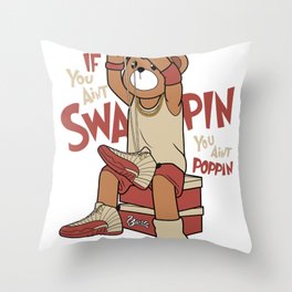 if you aint swappin you aint poppin Throw Pillow