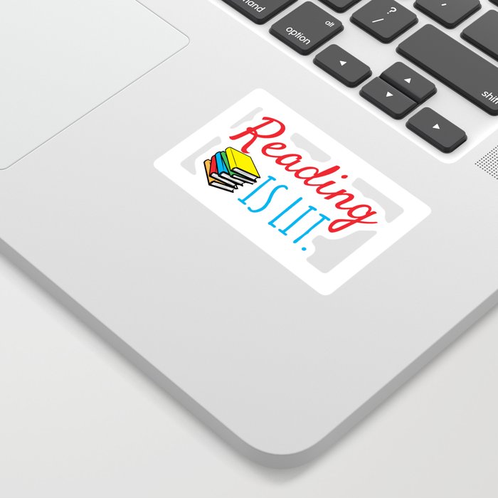 Reading Gift Reading Is Lit Ela Literacy Teacher Student Books Sticker By Pnmerch Society6