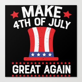 Make 4th Of July Great Again Canvas Print