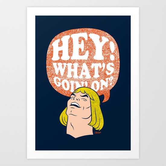 Hey-Man Art Print