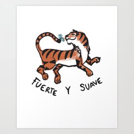 Fuerte Y Suave/Strong and Soft Art Print