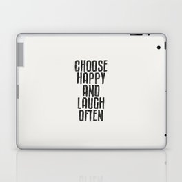 Choose Happy and Laugh Often Laptop Skin