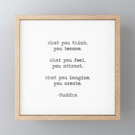 What you think you become, what you feel you attract motivational inspiring Buddha quote art print Framed Mini Art Print