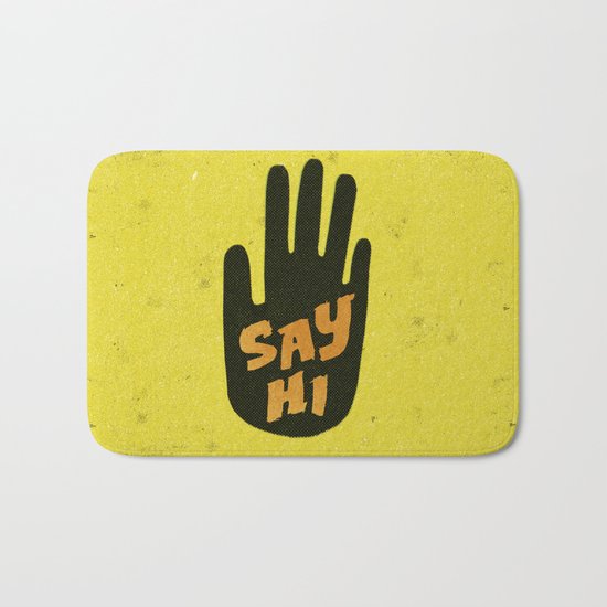 Say Hi. Bath Mat