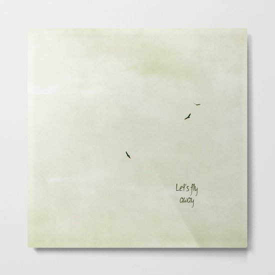 let's fly away Metal Print
