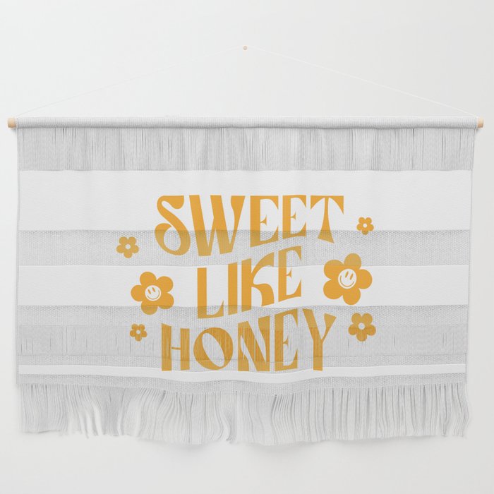 Sweet Like Honey Wall Hanging