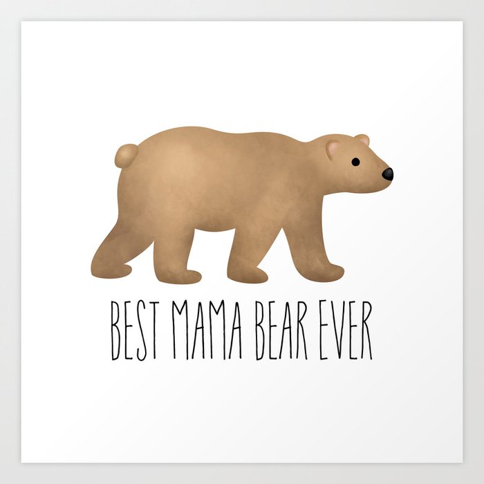 Mama Bear Always Knows Best