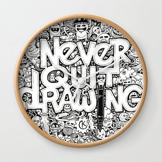 Never Quit Drawing Wall Clock