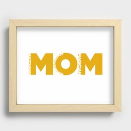 Mom (with acronym message) Recessed Framed Print