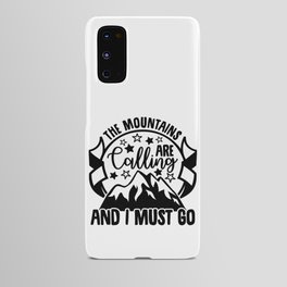 Mountains Are Calling And I Must Go Android Case
