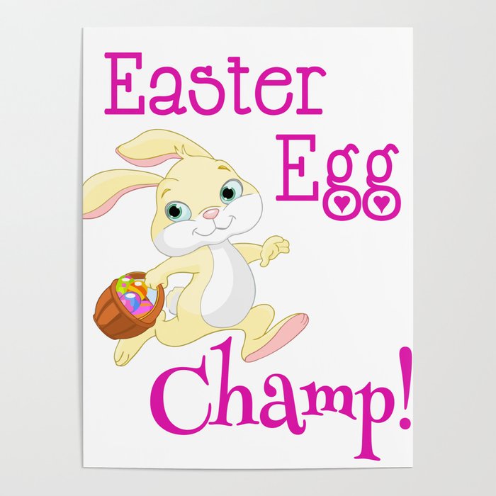 Easter Bunny Easter Egg Champ! Poster