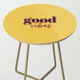 Good vibes, good vibes only, Vibes, Inspirational, Motivational, Empowerment, Yellow Side Table