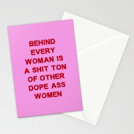 Behind every woman is a shit ton of other dope ass women Stationery Card
