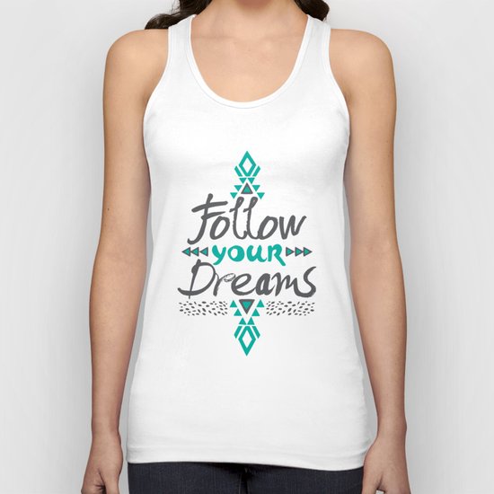 Follow Your Dreams Unisex Tank Top