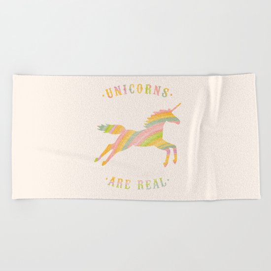 Unicorns Are Real Beach Towel