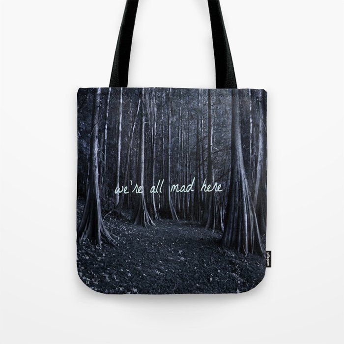 we're all mad here Tote Bag