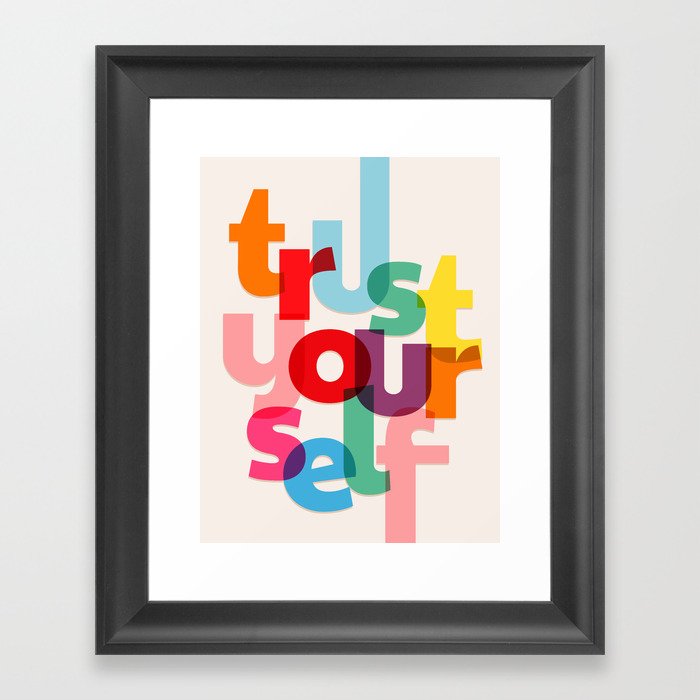 Trust Yourself Typography Framed Art Print