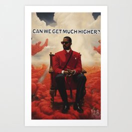 Can We Get Much Higher? Art Print