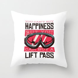 Lift Pass Quote Throw Pillow