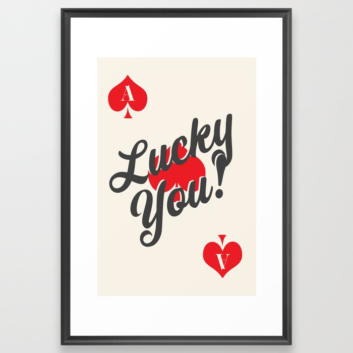 Lucky You! Framed Art Print
