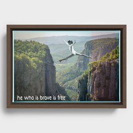 be brave, be free  Framed Canvas