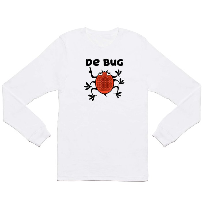 DeBug Too Long Sleeve T Shirt