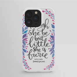 Though She Be But Little - Shakespeare Quote iPhone Case
