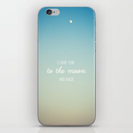 I Love You to the Moon and Back iPhone Skin