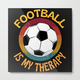 Football Is My Therapy Metal Print
