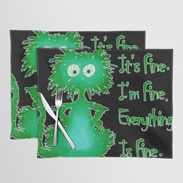 Green Scaredy Cat I'm Fine I'm Fine Everything Is Fine Placemat