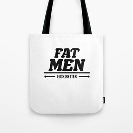 Fat Men Funny Slogan Tote Bag