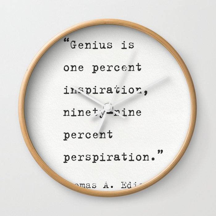 ninety percent of inspiration is perspiration