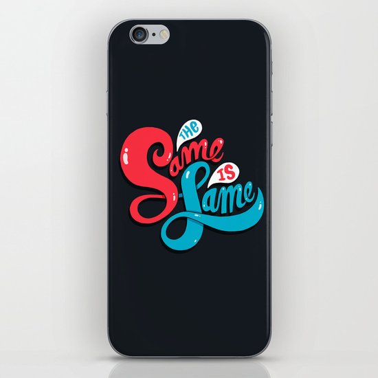 The Same is Lame iPhone & iPod Skin