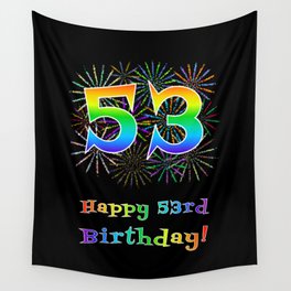 [ Thumbnail: 53rd Birthday - Fun Rainbow Spectrum Gradient Pattern Text, Bursting Fireworks Inspired Background Wall Tapestry ]