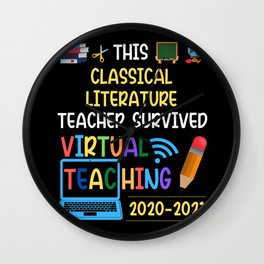 This Classical Literature Teacher Survived Virtual Teaching 2020 2021 Wall Clock