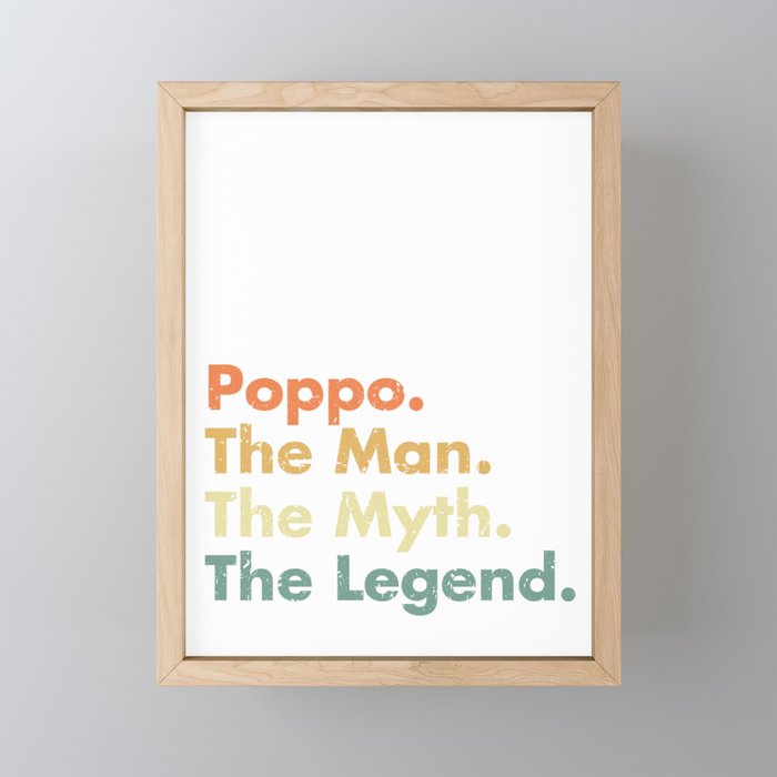 Mens Poppo Man Myth Legend Father Dad Uncle Gift Idea Tee Framed Mini Art Print