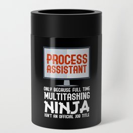 Process Assistant Only Because Full Time Multitasking Ninja Can Cooler
