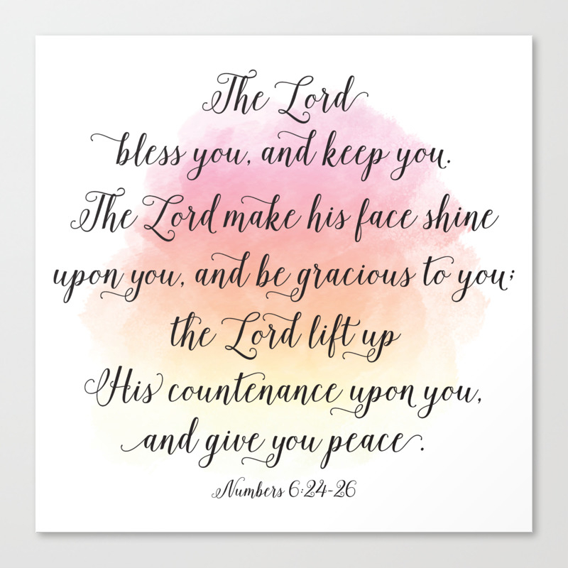 The Lord Bless You And Keep You The Lord Make His Face Shine Upon You And Be Gracious To You Canvas Print By Prettystock Society6