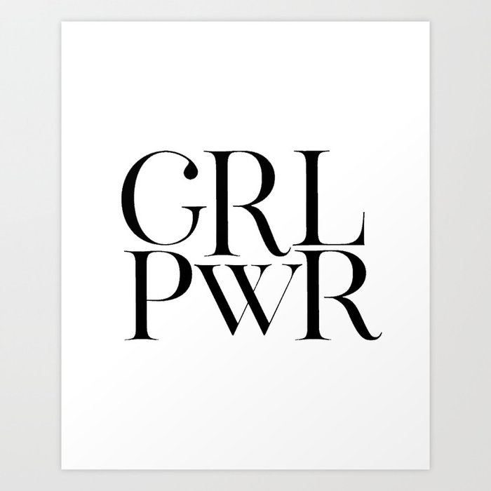 Download Girl Power Sign Grl Pwr Print Girls Room Decor Feminism Art Feminist Print Girly Svg Modern Art Tee Art Print By Aleksmorin Society6
