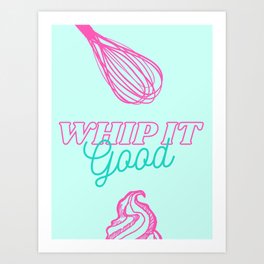 Whip it good - pastel green Art Print