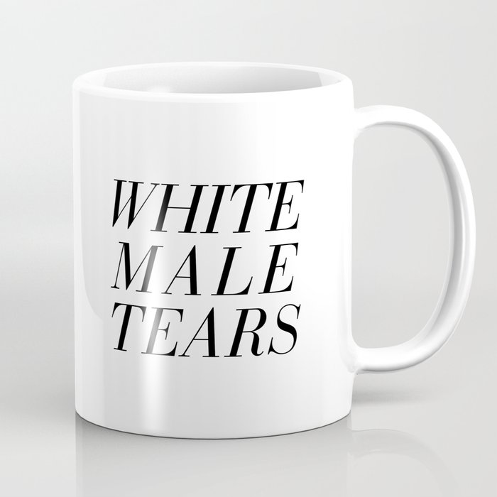 White Male Tears Coffee Mug