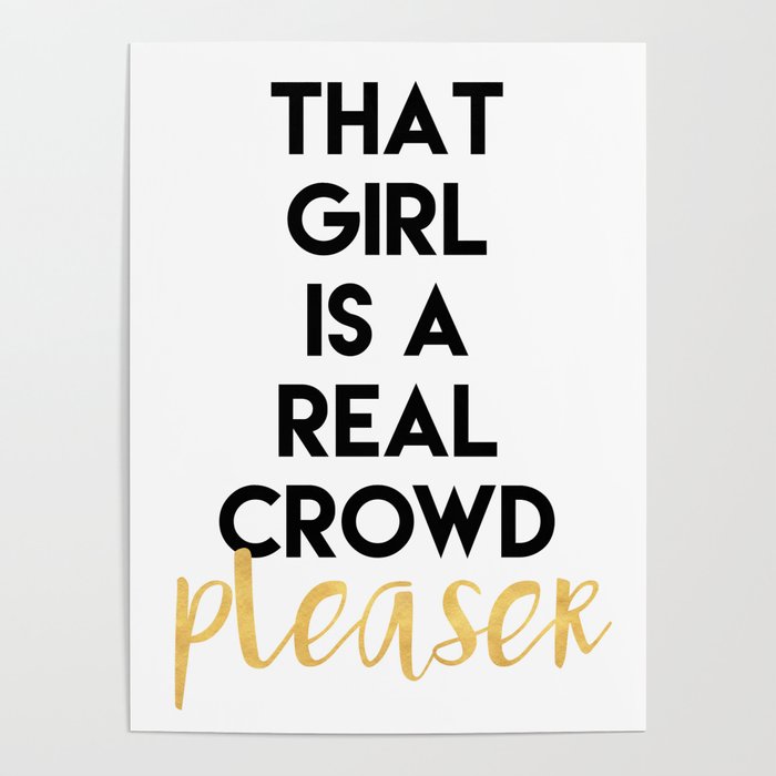 THAT GIRL IS A REAL CROWD PLEASER Poster
