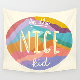 “Be the Nice Kid” Colorful Mountains Wall Tapestry